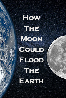 How The Moon Could Flood The Earth (2021)