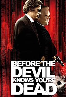 Before the Devil Knows You’re Dead (2007)