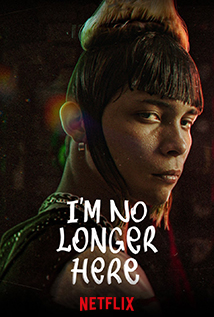 I’m No Longer Here (2019) aka Ya no estoy aqui
