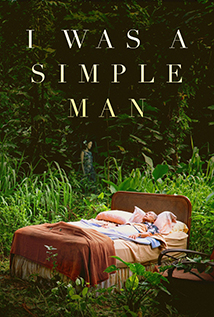 I Was a Simple Man (2021)