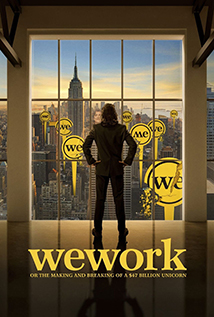 WeWork (2021) a.k.a the Making and Breaking of a $47 Billion Unicorn